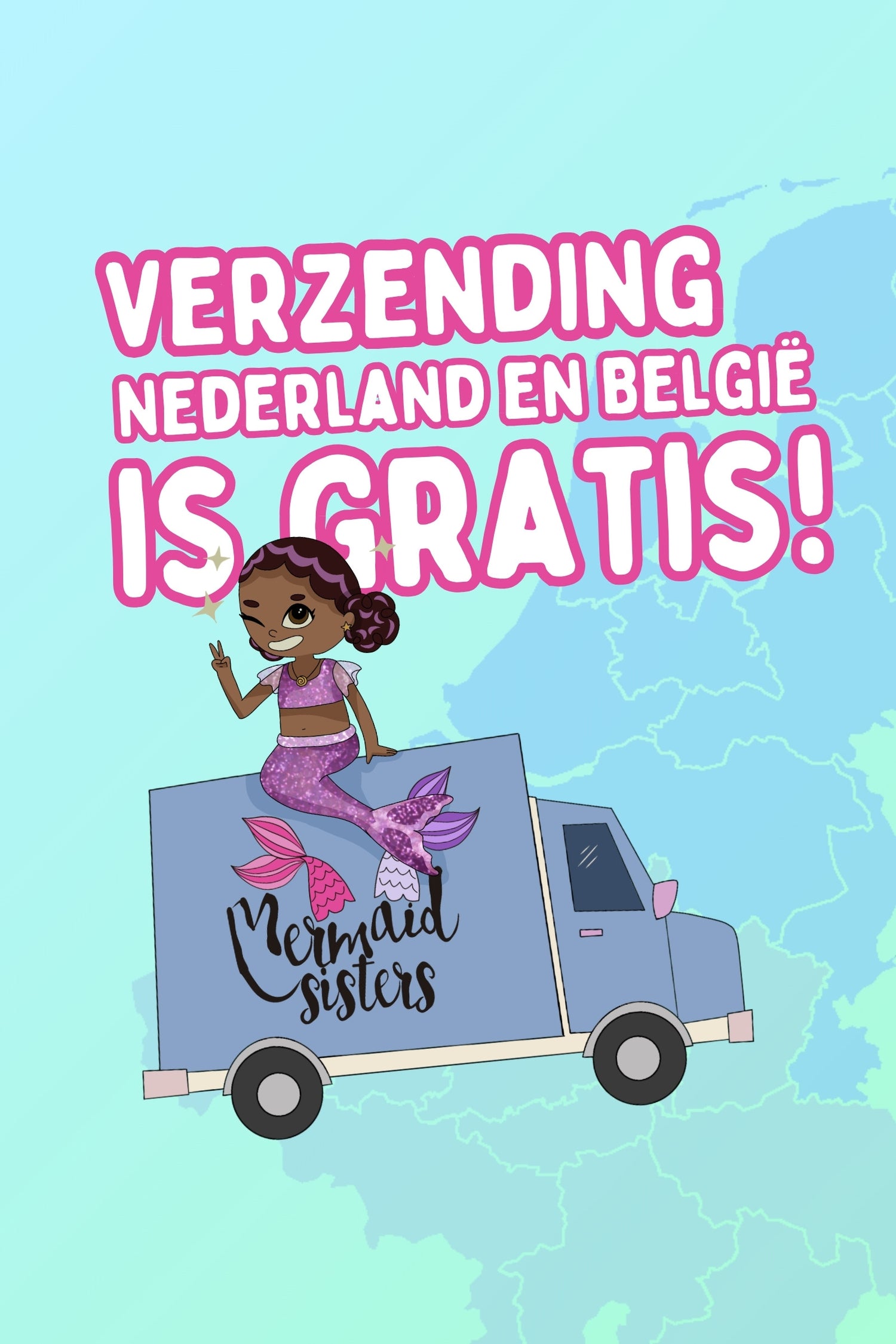 Mermaid Sisters gratis verzending in Nederland en België illustratie met zeemeermin en bestelbus
